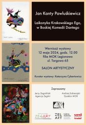 Plakat informujący o wystawie „Krakowskiego Laikonyka Ego, w Boskiej Komedii Dantego” Jana Kantego Pawluśkiewicza